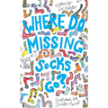 Where Do Missing Socks Go? - Hardcover