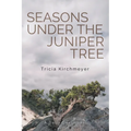 Seasons Under the Juniper Tree: A Daily Devotional - Paperback