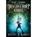 Bixby Timmons and the Dragonthorp Riddle - Paperback