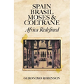 Spain, Brasil, Moses & Coltrane: Africa Redefined - Paperback