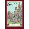 The Soldier of Christ: Talks before Confirmation - Paperback