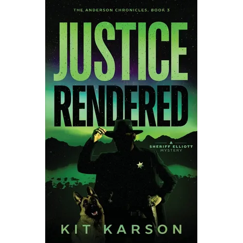 Justice Rendered: A Sheriff Elliot Mystery - Paperback