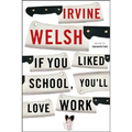 If You Liked School, You'll Love Work - Paperback
