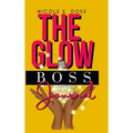Glow Boss Journal - Hardcover