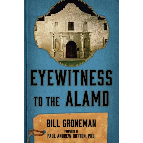 Eyewitness to the Alamo