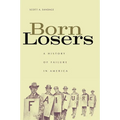 Born Losers: A History of Failure in America