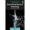 From Social Harm to Zemiology: A Critical Introduction - Paperback
