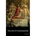 The Life of Charlemagne - Paperback
