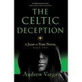 The Celtic Deception: A Jump in Time Novel, Book Two - Paperback