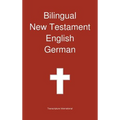 Bilingual New Testament, English - German - Hardcover