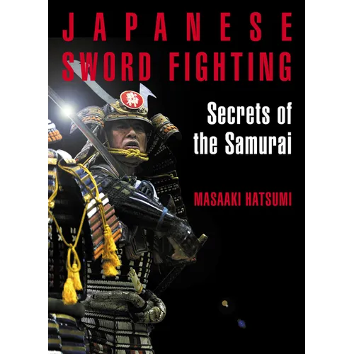Japanese Sword Fighting: Secrets of the Samurai - Paperback