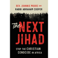 The Next Jihad: Stop the Christian Genocide in Africa - Paperback
