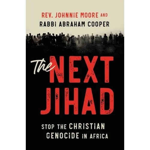 The Next Jihad: Stop the Christian Genocide in Africa - Paperback