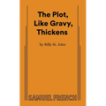 The Plot, Like Gravy, Thickens - Paperback