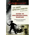 U.S. Army Special Forces Guide to Unconventional Warfare: Devices and Techniques for Incendiaries