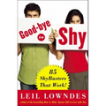 Goodbye to Shy: 85 Shybusters That Work! - Paperback