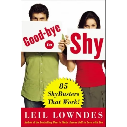 Goodbye to Shy: 85 Shybusters That Work! - Paperback