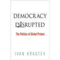Democracy Disrupted: The Politics of Global Protest