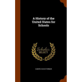 A History of the United States for Schools