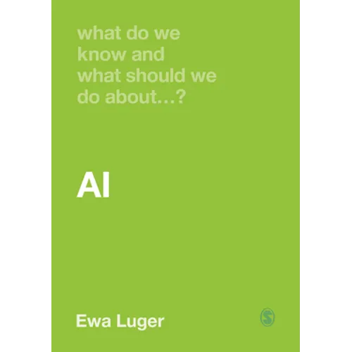 What Do We Know and What Should We Do about Ai? - Paperback