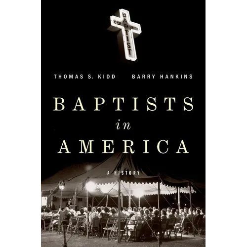 Baptists in America: A History - Hardcover