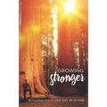 Growing Stronger: Building Faith One Day at a Time - Paperback