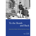 To the Bomb and Back: Finnish War Children Tell Their World War II Stories