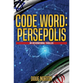 Code Word: Persepolis: An International Thriller - Paperback