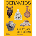Ceramics: An Atlas of Forms - Hardcover