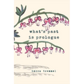 What's Past is Prologue - Paperback