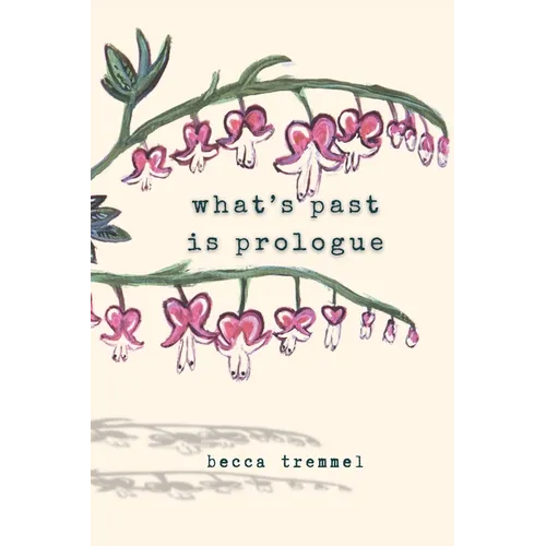 What's Past is Prologue - Paperback