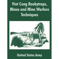 Viet Cong Boobytraps, Mines and Mine Warfare Techniques