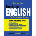 Preston Lee's Beginner English For Indonesian Speakers - Paperback