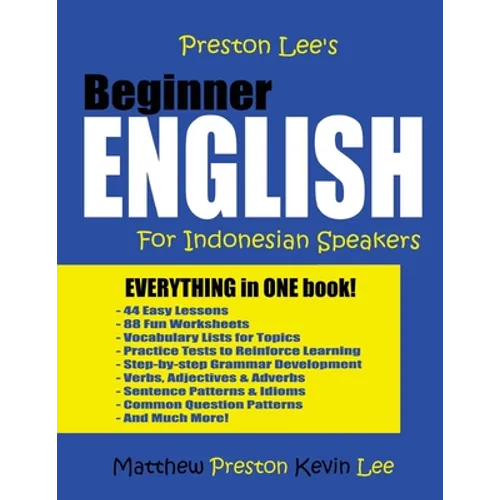 Preston Lee's Beginner English For Indonesian Speakers - Paperback