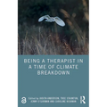 Being a Therapist in a Time of Climate Breakdown - Paperback
