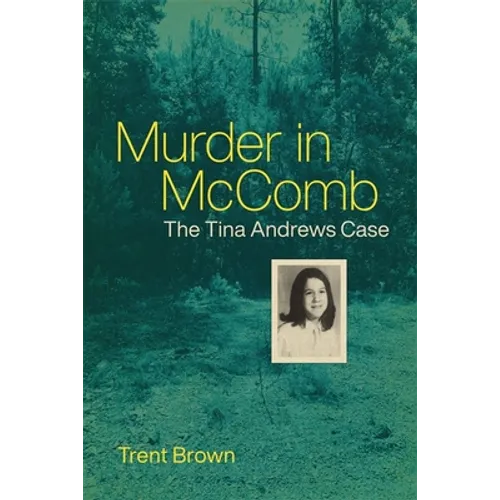 Murder in McComb: The Tina Andrews Case