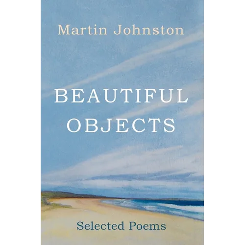 Beautiful Objects: Selected Poems - Paperback