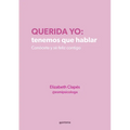Querida Yo: Tenemos Que Hablar / Dear Me: We Need to Talk - Paperback