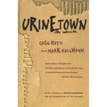 Urinetown: The Musical - Paperback