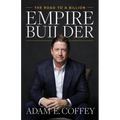 Empire Builder: The Road to a Billion - Paperback