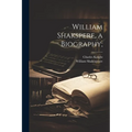 William Shakspere, a Biography; - Paperback
