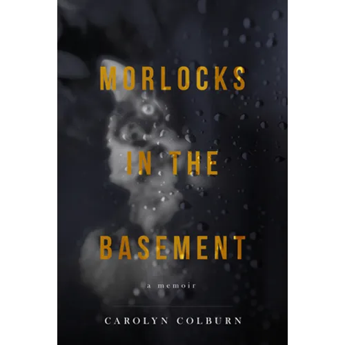 Morlocks in the Basement - Paperback