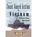 Coast Guard Action in Vietnam: Stories of Those Who Served