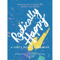 Radically Happy: A User's Guide to the Mind - Paperback