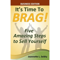 It's Time to Brag! Business Edition - Paperback
