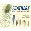 Feathers: Not Just for Flying - Paperback