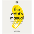 The Artist's Manual: The Definitive Art Sourcebook: Media, Materials, Tools, and Techniques - Hardcover