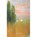 The Splendor in Falling - Paperback