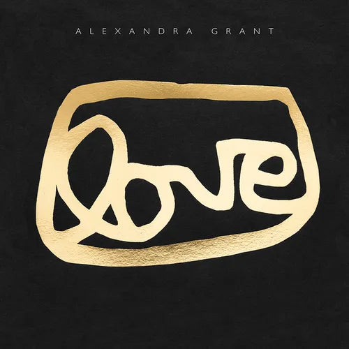 Love: A Visual History of the Grantlove Project - Hardcover