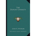 The Dupont Dynasty - Paperback